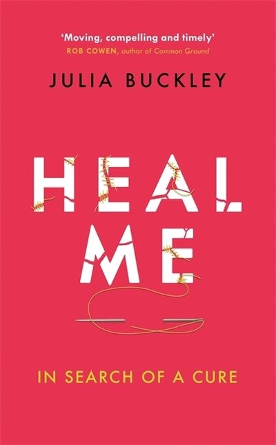 Cover for Julia Buckley · Heal Me: In Search of a Cure (Pocketbok) (2019)