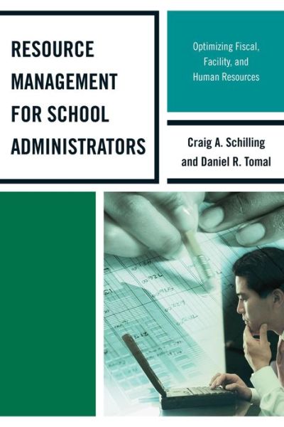 Resource Management for School Administrators: Optimizing Fiscal, Facility, and Human Resources - The Concordia University Leadership Series - Daniel R. Tomal - Books - Rowman & Littlefield - 9781475802528 - January 25, 2013