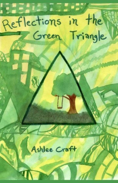 Cover for Ashlee Craft · Reflections in the Green Triangle (Paperback Book) (2012)