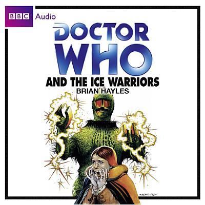 Cover for Brian Hayles · Doctor Who and the Ice Warriors (CD) (2014)