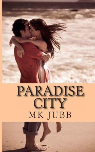 Cover for M K Jubb · Paradise City (Taschenbuch) (2013)