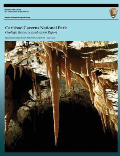 Cover for Geologic Resource Division · Carlsbad Caverns National Park: Geologic Resources Evaluation Report (Pocketbok) (2013)