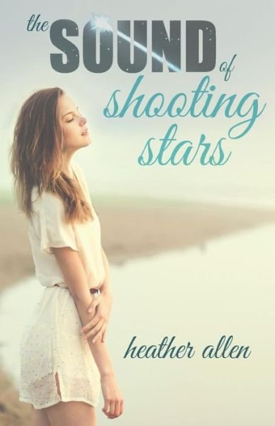 Heather Allen · The Sound of Shooting Stars (Pocketbok) (2013)
