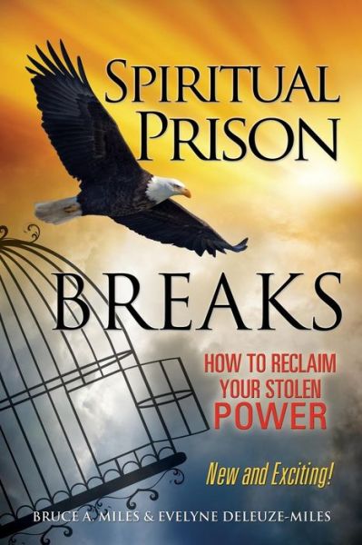 Cover for Bruce A Miles · Spiritual Prison Breaks (Paperback Book) (2016)