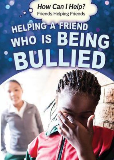 Cover for Corona Brezina · Helping a friend who is being bullied (Book) (2016)