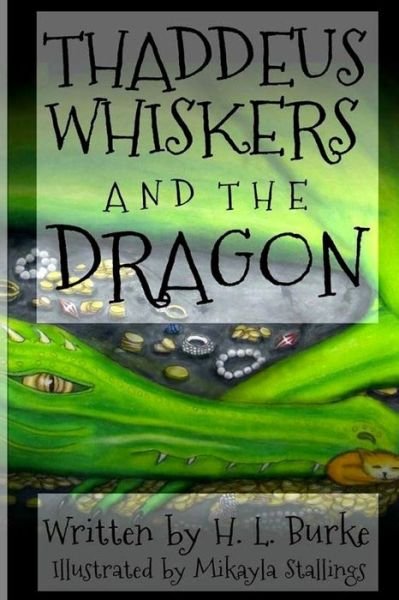 Cover for H L Burke · Thaddeus Whiskers and the Dragon (Taschenbuch) (2015)