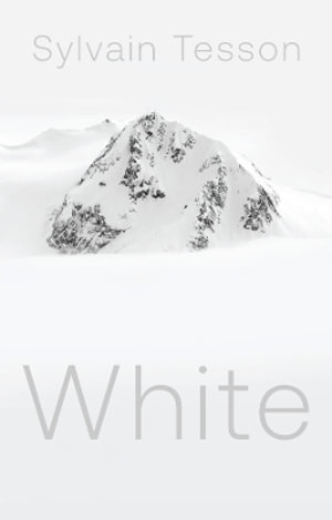 Cover for Sylvain Tesson · White (Gebundenes Buch) (2025)