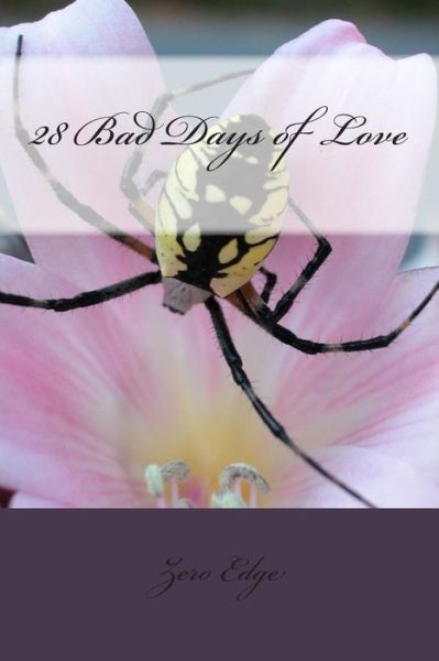 Cover for Zero Edge · 28 Bad Days of Love (Paperback Book) (2015)