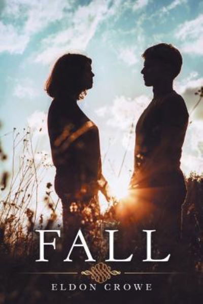 Cover for Eldon Crowe · Fall (Paperback Book) (2016)