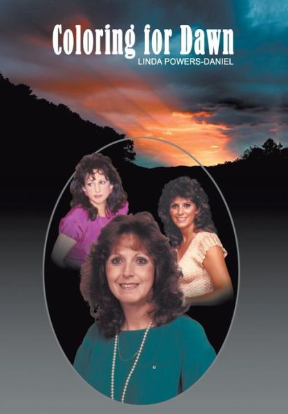 Cover for Linda Powers-Daniel · Coloring for Dawn (Hardcover Book) (2016)