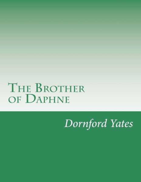 Cover for Dornford Yates · The Brother of Daphne (Paperback Book) (2015)