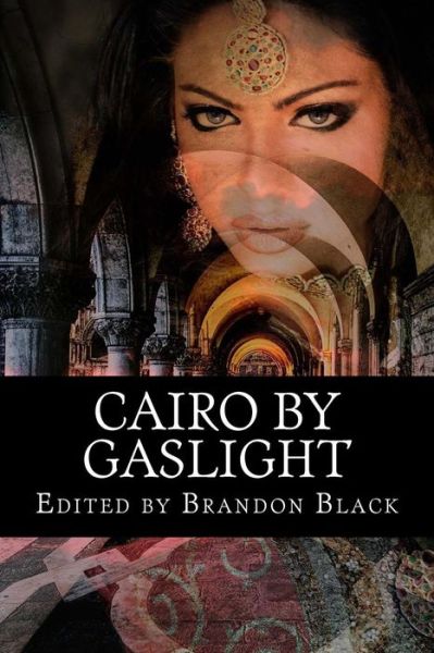 Cover for Brandon Black · Cairo by Gaslight (Paperback Book) (2015)