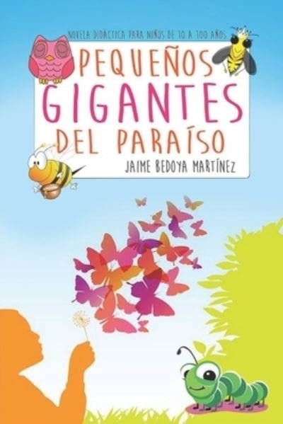 Cover for Jaime Bedoya Martinez · Pequenos gigantes del paraiso (Paperback Bog) (2017)