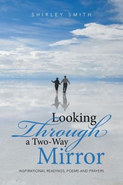 Cover for Shirley Smith · Looking Through a Two-Way Mirror (Paperback Book) (2016)
