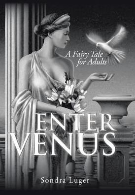 Cover for Sondra Luger · Enter Venus (Hardcover Book) (2016)