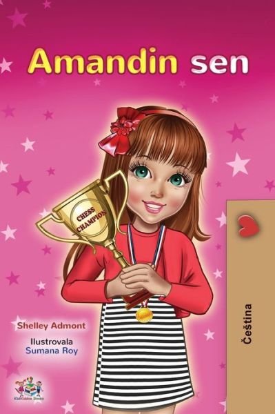 Amanda's Dream (Czech Children's Book) - Shelley Admont - Bücher - Kidkiddos Books Ltd. - 9781525954528 - 21. März 2021