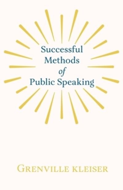 Cover for Grenville Kleiser · Successful Methods of Public Speaking (Paperback Book) (2019)
