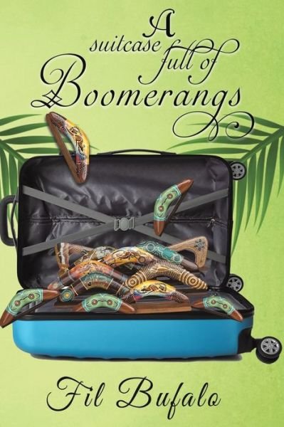 Cover for Fil Bufalo · A Suitcase Full of Boomerangs (Taschenbuch) (2021)