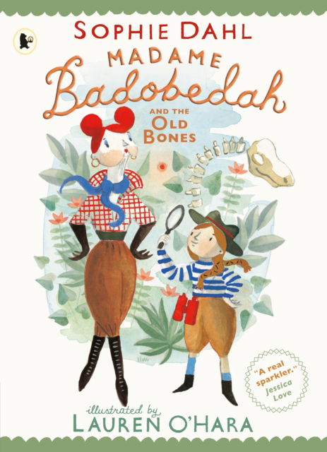 Cover for Sophie Dahl · Madame Badobedah and the Old Bones - Madame Badobedah (Paperback Book) (2025)