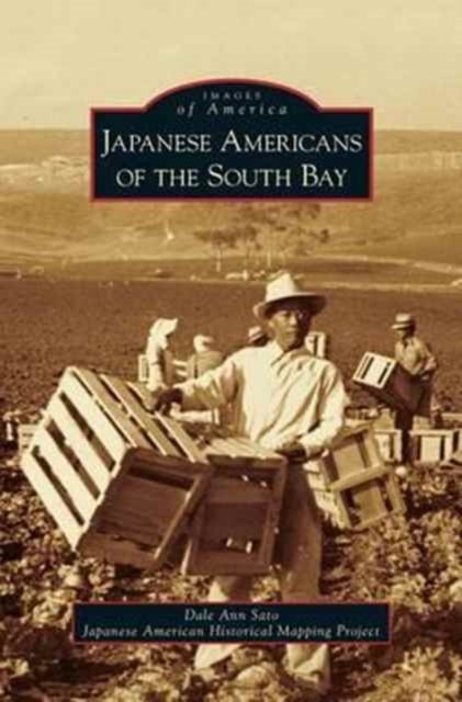 Cover for Dale Ann Sato · Japanese Americans of the South Bay (Gebundenes Buch) (2009)