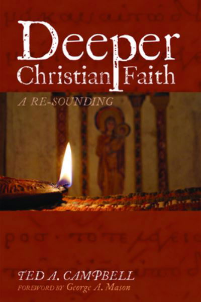 Cover for Ted A. Campbell · Deeper Christian Faith, Revised Edition : A Re-Sounding (Paperback Book) (2019)