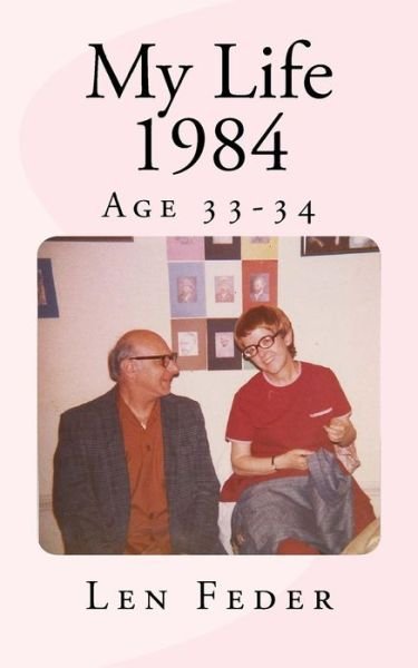 Cover for Len Feder · My Life 1984 (Paperback Bog) (2016)
