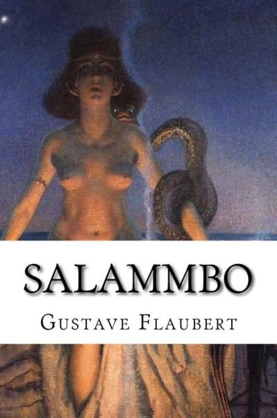 Salammbo - Gustave Flaubert - Kirjat - Createspace Independent Publishing Platf - 9781534682528 - tiistai 14. kesäkuuta 2016