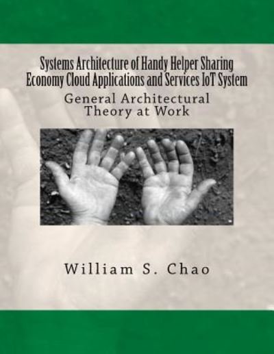 Cover for William S Chao · Systems Architecture of Handy Helper Sharing Economy Cloud Applications and Services Iot System (Pocketbok) (2016)