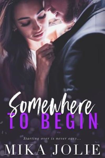 Cover for Mika Jolie · Somewhere to Begin (Paperback Book) (2016)