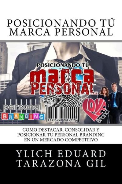 Cover for Ylich Eduard Tarazona Gil · Posicionando Tu MARCA PERSONAL (Paperback Book) (2016)