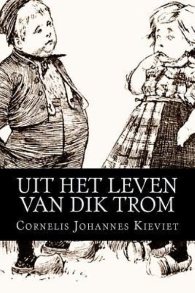 Cover for Cornelis Johannes Kieviet · Uit het leven van Dik Trom (Taschenbuch) (2016)