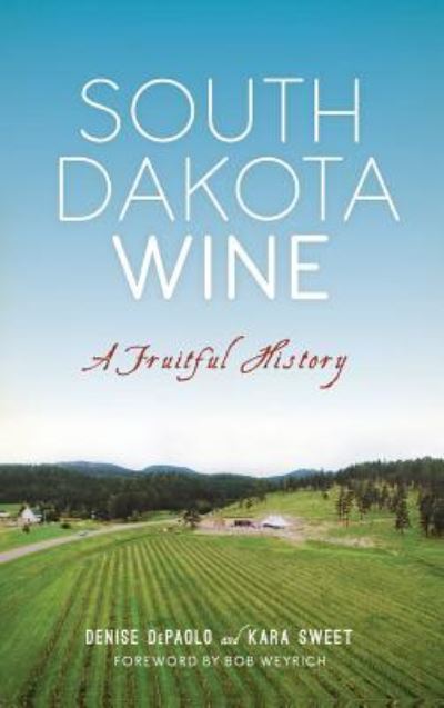 Cover for Denise DePaolo · South Dakota Wine (Hardcover Book) (2017)