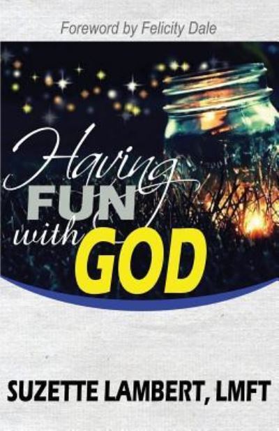 Cover for Suzette Lambert Lmft · Having Fun with God (Paperback Book) (2016)