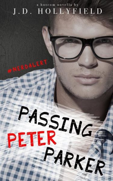 Cover for J D Hollyfield · Passing Peter Parker (Paperback Book) (2016)