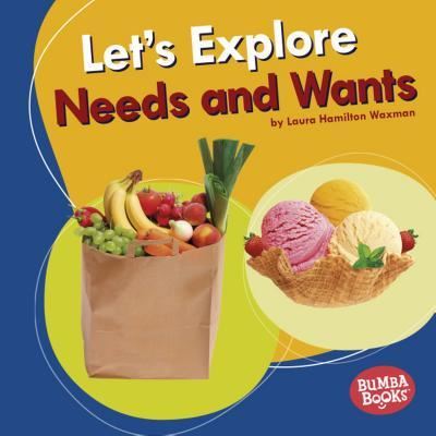 Cover for Laura Hamilton Waxman · Let's Explore Needs and Wants (Book) (2019)