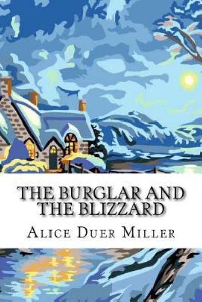 Cover for Alice Duer Miller · The Burglar and the Blizzard (Paperback Book) (2017)