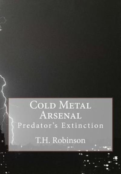 Cover for T H Robinson · Cold Metal Arsenal (Paperback Bog) (2017)