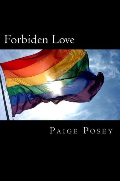 Paige Posey · Forbiden Love (Paperback Book) (2017)