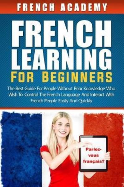 Cover for French Academy · French learning For Beginners (Paperback Bog) (2017)
