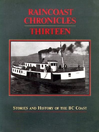 Cover for Howard White · Raincoast Chronicles 13 (Paperback Book) (1991)