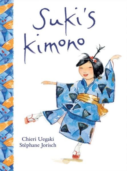 Chieri Uegaki · Suki's Kimono (Paperback Book) (2005)