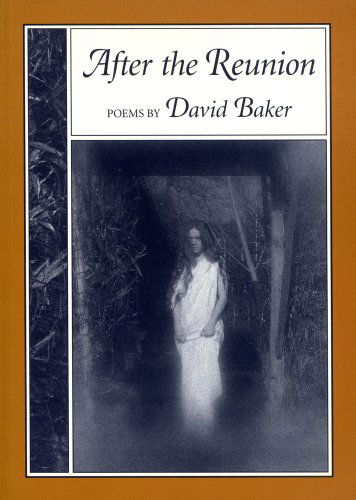 Cover for David Baker · After the Reunion: Poems (John Gould Fletcher Series; 6) (Hardcover Book) [First edition] (1994)