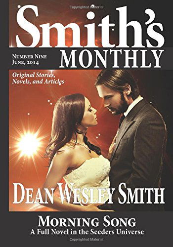 Smith's Monthly #9 (Volume 9) - Dean Wesley Smith - Bücher - WMG Publishing - 9781561466528 - 25. Juni 2014