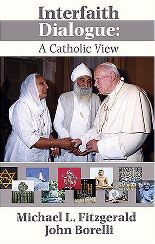 Interfaith Dialogue: a Catholic View - John Borelli - Książki - Orbis Books - 9781570756528 - 1 kwietnia 2006