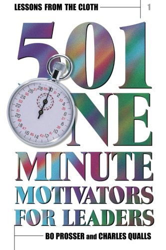 Lessons from the Cloth : 501 One-minute Motivators for Leaders (Volume 1) - Charles Qualls - Books - Smyth & Helwys Publishing Incorporated - 9781573122528 - April 15, 2013