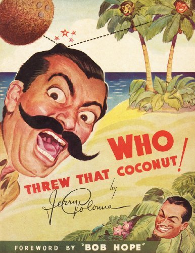 Who Threw That Coconut! - Jerry Colonna - Books - BearManor Funny - 9781593935528 - January 31, 2013