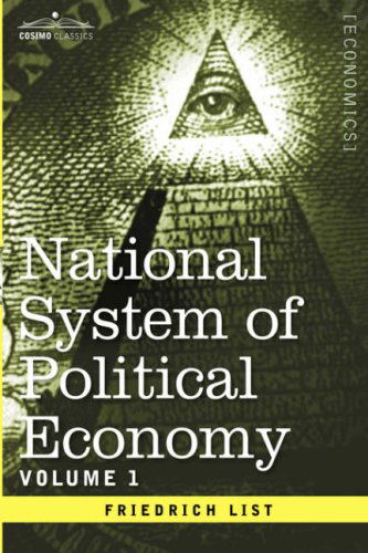 Cover for Friedrich List · National System of Political Economy - Volume 1: the History (Inbunden Bok) (2013)