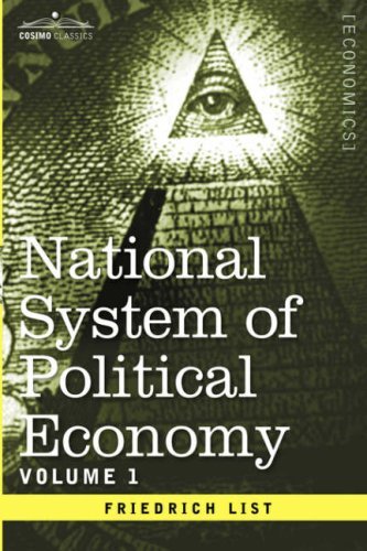 Cover for Friedrich List · National System of Political Economy - Volume 1: the History (Innbunden bok) (2013)