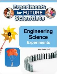 Engineering Science Experiments - Aviva Ebner - Books - Facts On File Inc - 9781604138528 - August 30, 2011