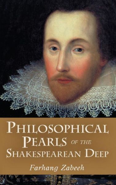 Cover for Farhang Zabeeh · Philosophical Pearls of the Shakespearean Deep (Hardcover Book) [New Ed. edition] (2013)